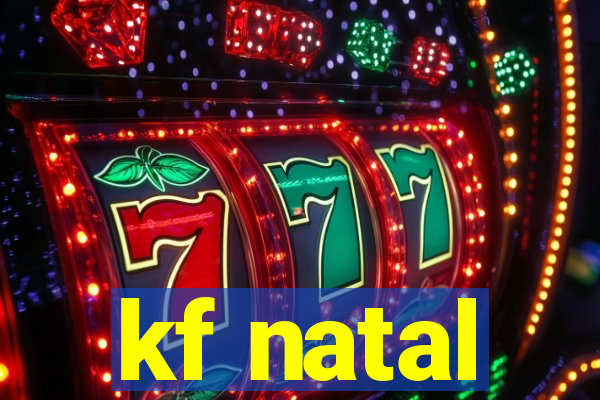 kf natal